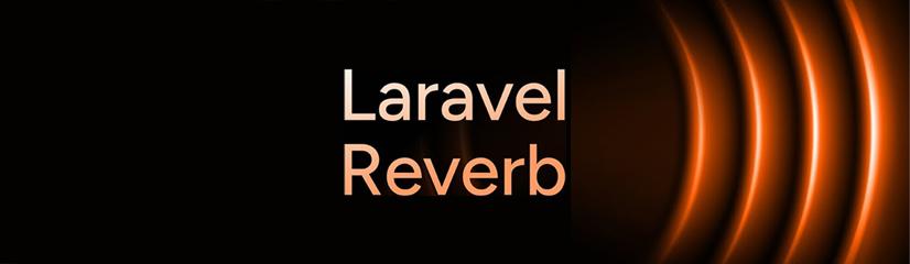 Gérer votre serveur websocket avec Laravel Reverb