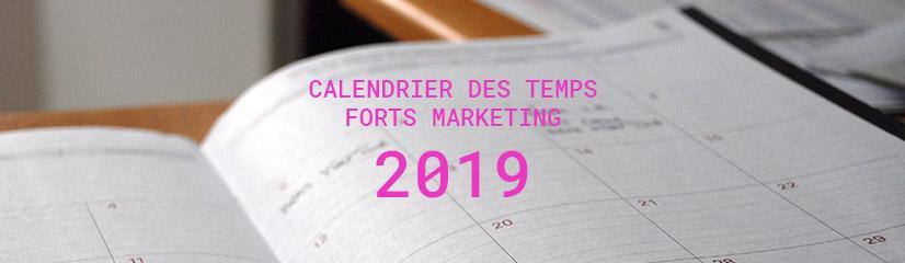 Calendrier des temps forts marketing 2019