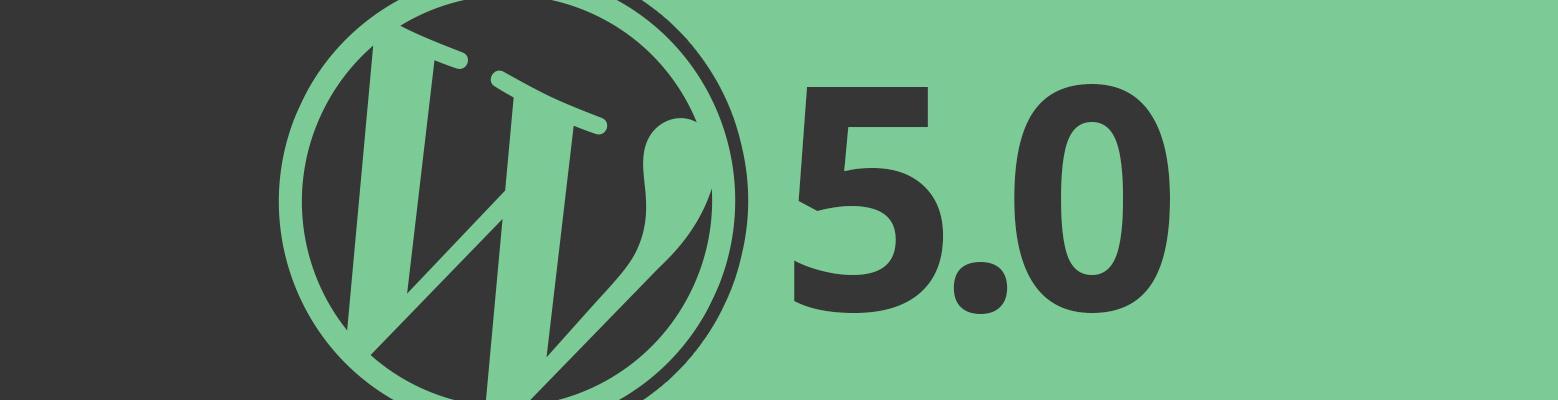WordPress 5 : les nouveautés (et les problèmes)